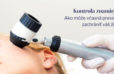 Kontrola znamienok v dermatologickej ambulancii: Ako môže včasná prevencia zachrániť váš život?